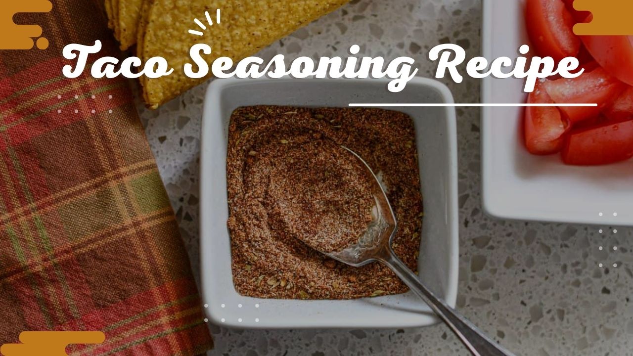 Taco Seasoning Recipe